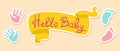 Hello baby ribbon imprint foot hand banner newborn birthday template frame card invitation party