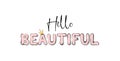 Hello beautiful inspirational card or print with diadem