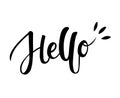 Hello black lettering text on white background. Handwritten simple minimalistic brush calligraphy illustration. Hello sign.