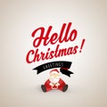Hello Christmas slogan vector background illustration greetings with sitting Santa Claus