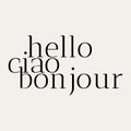 Hello ciao bonjour.