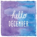 Hello December on blue and violet watercolor background Royalty Free Stock Photo