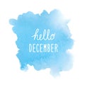 Hello December greeting with blue watercolor background Royalty Free Stock Photo