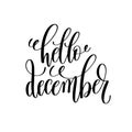 Hello december hand lettering inscription to winter holiday