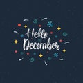 Hello December hand written modern brush lettering inscription. Trendy hand lettering quote, art print for posters , greeting card