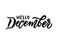 Hello december lettering. Isolated inspiration quote on white background. Royalty Free Stock Photo