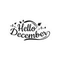 Hello december quote isolated on white background. Hand drawn winter inspirational card. Vector illustration Royalty Free Stock Photo