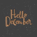 Hello December - winter card with stylish lettering. Text and watercolor splashes isolated. Vector greeting card.
