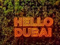 HELLO DUBAI Neon cool text welcoming people to Dubai city