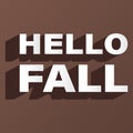 Hello fall creative font brown background vector