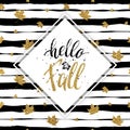 Hello fall - gold text with maple on seamless striped background