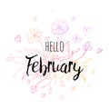 Hello February poster with flowers and hearts. Motivational print for calendar, glider.