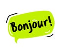 Hello, in France, Bonjour. Bubble talk phrases. Hand drawn doodle speech