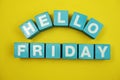 Hello Friday alphabet letters on yellow background