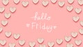 Hello Friday message with many heart dishes