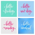 Hello Friday Monday Weekend New Day lettering Royalty Free Stock Photo