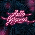 Hello gorgeous poster with bright lettering on tropical background