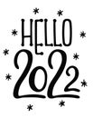 Hello 2022 hand drawn funny banner. New year concept. Sketch vector illustration isolated on white background. Royalty Free Stock Photo
