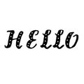 Hello. Handwritten lettering for banner, poster and sticker concept with text Hello. Hello on white background.