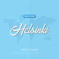 Hello from Helsinki. Travel to Finland. Touristic greeting card. Vector illustration.