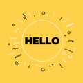 Hello or hi there on bright yellow background for banner. Lettering for banner, poster and sticker concept.