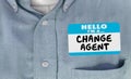 Hello I am Change Agent Disruptor Name Tag Words