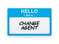 Hello i am a change agent Name Tag