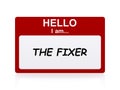 Hello i am the fixer Name Tag