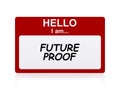 Hello i am future proof Name Tag