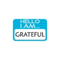 Hello I Am Grateful Word sign