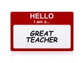 Hello i am a great teacher Name Tag