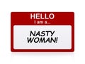 Hello i am a nasty woman Name Tag