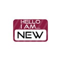 Hello I Am New, New Employee Member Introduction Hello Nametag