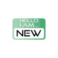 Hello I Am New, New Employee Member Introduction Hello Nametag