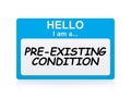 Hello i am a pre-existing condition Name Tag