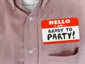 Hello I Am Ready to Party Name Tag Pink Shirt