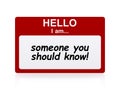 Hello i am someone you should know Name Tag