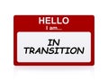 Hello i am in transition Name Tag Royalty Free Stock Photo