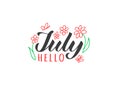 Hello July hand drawn lettering card with doodle flowers and butterfly. Inspirational summer quote.