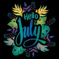 Hello July, handwritten lettering with floral decorations.