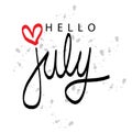 Hello July lettering inscription isolated on splash background.