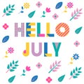 Hello July. Trendy geometric font. Text, foliage and flowers isolated on a white background. Royalty Free Stock Photo