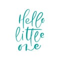 Hello Little One unique typography poster for childrens room or nursery. Vector hand drawn illustration design for style