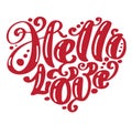 Hello love. I heart you. Valentines day greeting card with calligraphy wedding. Hand drawn design vintage elements