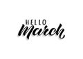 Hello March hand drawn lettering with shadow. Inspirational spring quote.