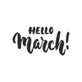 Hello, March - hand drawn spring lettering phrase isolated on the white background. Fun brush ink inscription for photo overlays, Royalty Free Stock Photo