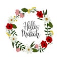 Hello March hand lettering greeting card. Floral wreath Royalty Free Stock Photo