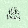 Hello March Hand Lettering Inscription. Spring Greeting Card. Brush Calligraphy. Royalty Free Stock Photo