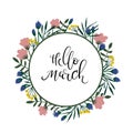 Hello March hand lettering text. Spring greeting card. Floral wreath Royalty Free Stock Photo