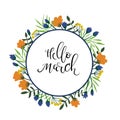 Hello March hand lettering text. Spring greeting card. Floral wreath Royalty Free Stock Photo